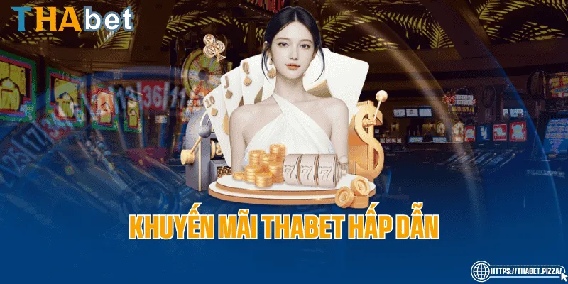 Khuyến mãi THAbet hấp dẫn